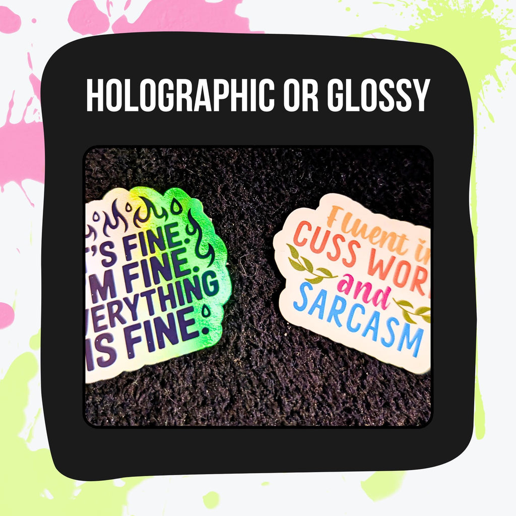 Sarcasm Mystery Sticker Pack | Snarky Quotes, Sassy Humor, Relatable Attitude | Glossy or Holographic | Water Resistant Stickers